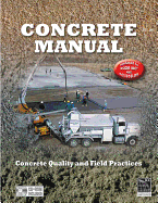 Concrete Manual: Updated to 2006 International Building Code & Aci 318-05 - International Code Council, and Neville, Gerald B