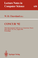 Concur '92: Third International Conference on Concurrency Theory, Stony Brook, Ny, Usa, August 24-27, 1992. Proceedings