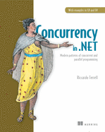 Concurrency in .Net: Modern Patterns of Concurrent and Parallel Programming