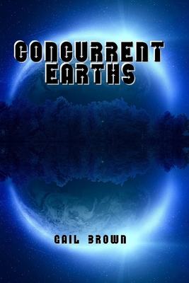 Concurrent Earths - Brown, Gail