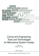 Concurrent Engineering: Tools and Technologies for Mechanical System Design