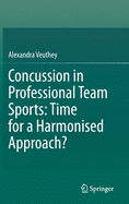 Concussion in Professional Team Sports: Time for a Harmonised Approach?