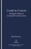 Conde in Context: Ideological Change in Seventeeth-Century France