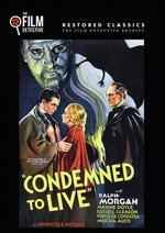 Condemned to Live - Frank Strayer