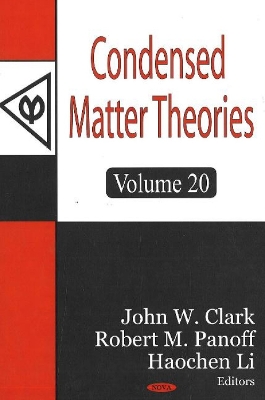 Condensed Matter Theories, Volume 20 - Clark, John W (Editor), and Panoff, Robert M (Editor), and Li, Haochen (Editor)