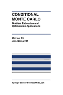Conditional Monte Carlo: Gradient Estimation and Optimization Applications