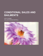 Conditional Sales and Bailments: With Forms