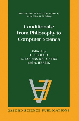 Conditionals: From Philosophy to Computer Science - Crocco, G (Editor), and Farias del Cerro, L (Editor), and Herzig, A (Editor)