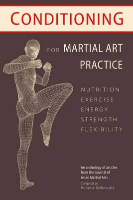 Conditioning for Martial Art Practice: Nutrition, Exercise, Energy, Strength, Flexibility - Netherton M S, Bret, and Durstine, Larry, and Porta, John