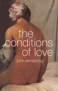 Conditions of Love: The Philosophy of Intimacy - Armstrong, John