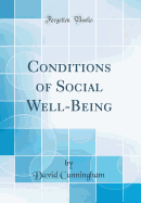 Conditions of Social Well-Being (Classic Reprint)