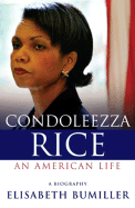 Condoleezza Rice: An American Life - Bumiller, Elisabeth