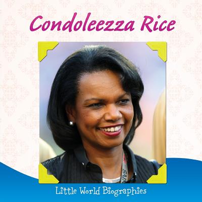 Condoleezza Rice: Little World Biographies - McKenzie, Precious