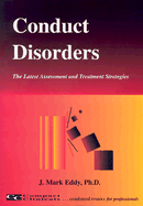Conduct Disorders: The Latest Assessment and Treatment Strategies - Eddy, J Mark, Ph.D.