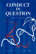 Conduct in Question: The First in a Trilogy