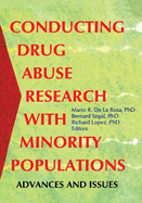 Conducting Drug Abuse Research with Minority Populations: Advances and Issues