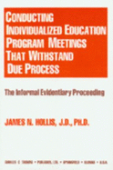 Conducting Individualized Education Program Meetings That Withstand Due Process: The Informal Evidentiary Proceeding