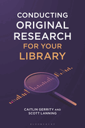 Conducting Original Research for Your Library