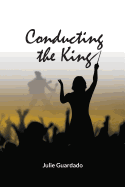 Conducting the King