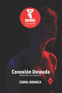 Conexi?n Deseada: Relatos er?ticos serie Caprice