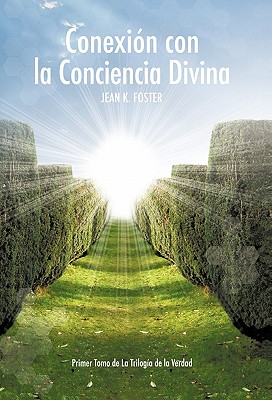 Conexion Con La Conciencia Divina - Foster, Jean K