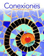 Conexiones: Comunicacion y Cultura Plus Mylab Spanish (Multi Semester Access) -- Access Card Package