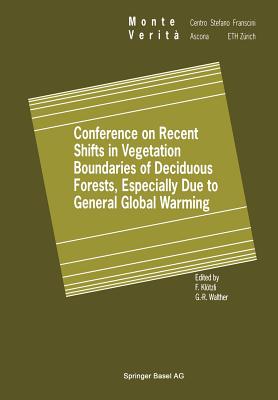 Conference on Recent Shifts in Vegetation Boundaries of Deciduous Forests, Especially Due to General Global Warming - Kltzli, Frank, and Walther, Gian-Reto