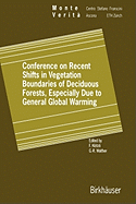 Conference on Recent Shifts in Vegetation Boundaries of Deciduous Forests, Especially Due to General Global Warming
