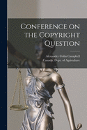 Conference on the Copyright Question [microform]