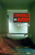 Conferences Are Murder - McDermid, Val, and McDemud, Val