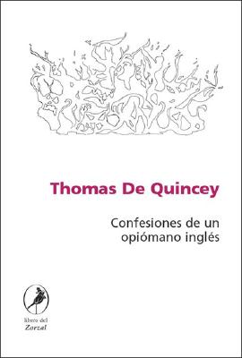 Confesiones de Un Opiomano Ingles - de Quincey, Thomas