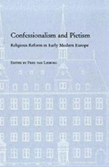 Confessionalism and Pietism: Religious Reform in Early Modern Europe