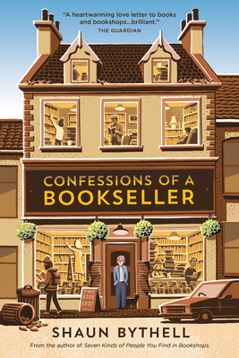 Confessions of a Bookseller - Bythell, Shaun