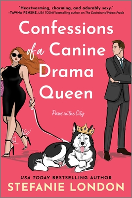 Confessions of a Canine Drama Queen - London, Stefanie