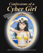 Confessions of a Cyber Girl: Volume 2