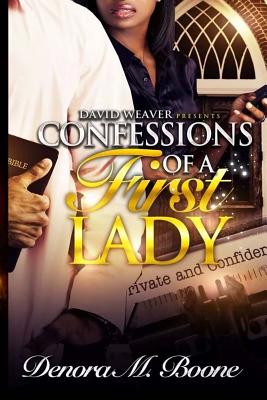 Confessions of a First Lady - Boone, Denora M