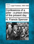 Confessions of a Jailer: A Prison Story of the Present Day