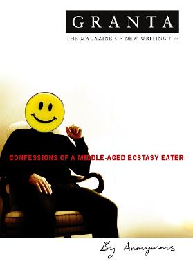 Confessions of a Middle-Aged Ecstasy Eater - Anonymous, and Jack, Ian (Editor)