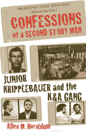 Confessions of a Second Story Man: Junior Kripplebauer and the K & a Gang