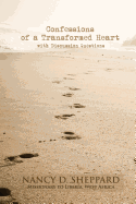 Confessions of a Transformed Heart: With Discussion Questions