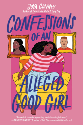 Confessions of an Alleged Good Girl - Goffney, Joya