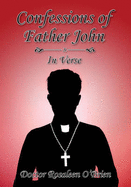 Confessions of Father John - In Verse