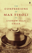 Confessions of Max Tivoli - Greer, Andrew Sean