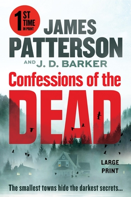 Confessions of the Dead: From the Authors of Death of the Black Widow - Patterson, James, and Barker, J D