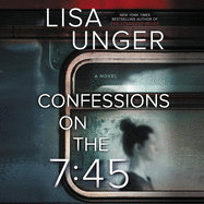 Confessions on the 7:45 Lib/E