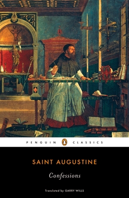 Confessions - Augustine, and Wills, Garry (Translated by)