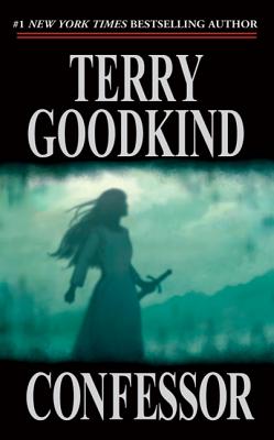 Confessor: Book Eleven of the Sword of Truth - Goodkind, Terry