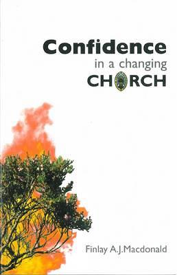 Confidence in a Changing Church - Macdonald, Finlay A. J.