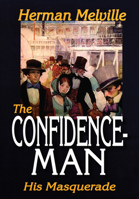 Confidence-Man: His Masquerade - Melville, Herman