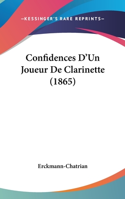 Confidences D'Un Joueur de Clarinette (1865) - Erckmann-Chatrian